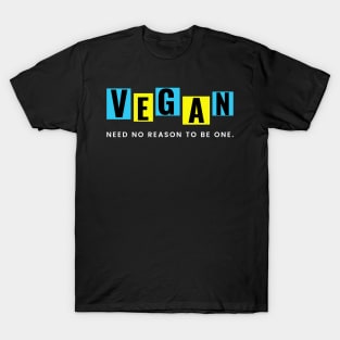 Vegan inspirational quote art T-Shirt